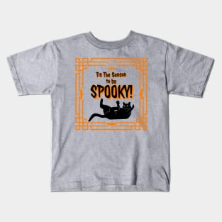 Tis the Season to be Spooky! Kids T-Shirt